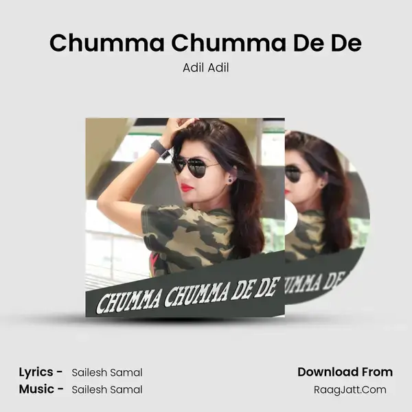 Chumma Chumma De De - Adil Adil