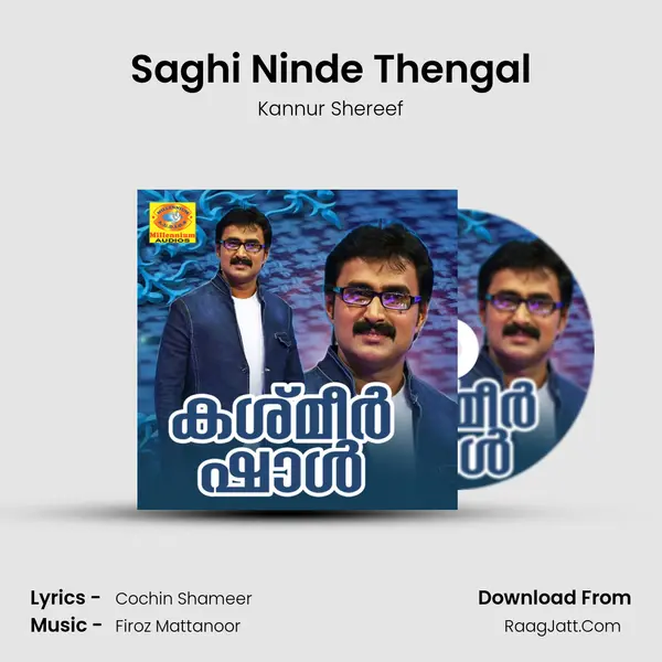 Saghi Ninde Thengal Song mp3 | Kannur Shereef