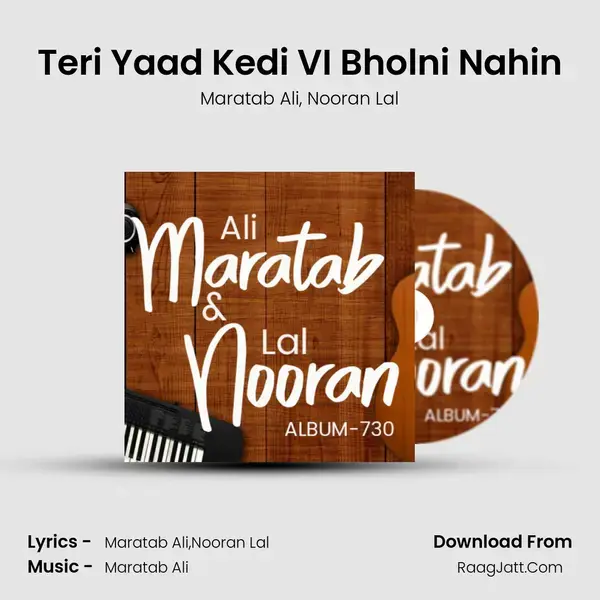 Teri Yaad Kedi VI Bholni Nahin Song mp3 | Maratab Ali