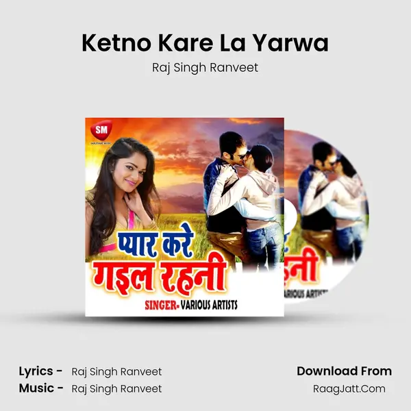 Ketno Kare La Yarwa Song mp3 | Raj Singh Ranveet