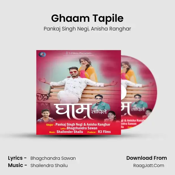 Ghaam Tapile Song mp3 | Pankaj Singh Negi