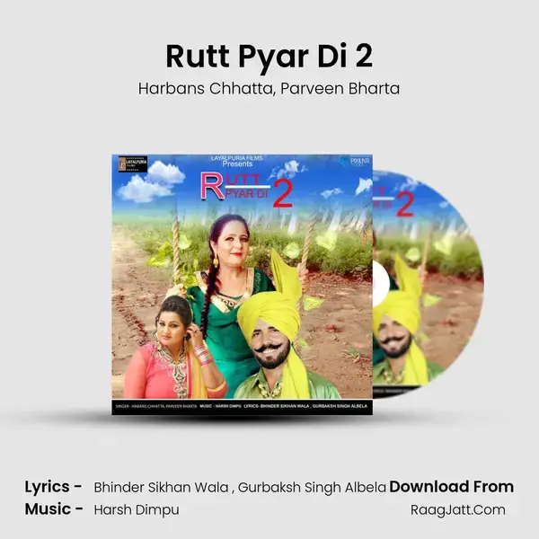 Rutt Pyar Di 2 Song mp3 | Harbans Chhatta