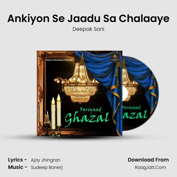 Ankiyon Se Jaadu Sa Chalaaye mp3 song