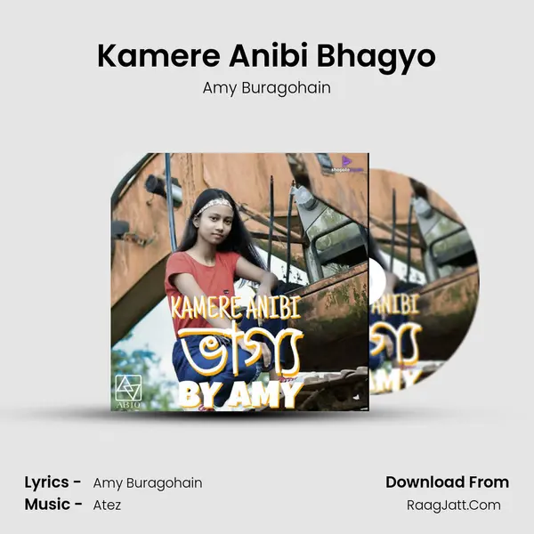 Kamere Anibi Bhagyo Song mp3 | Amy Buragohain