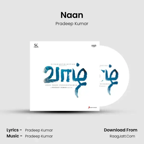 Naan Song mp3 | Pradeep Kumar