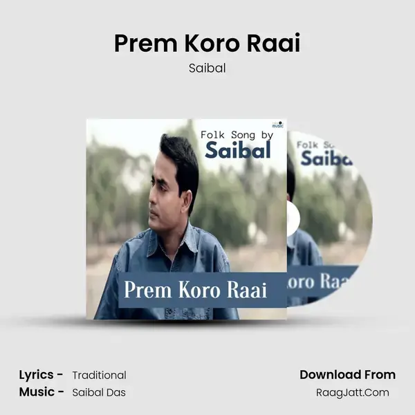 Prem Koro Raai mp3 song