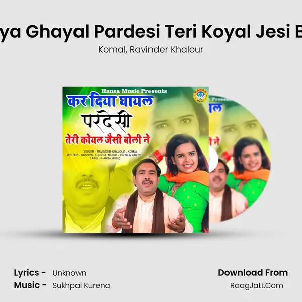 Kar Diya Ghayal Pardesi Teri Koyal Jesi Boli Ne mp3 song