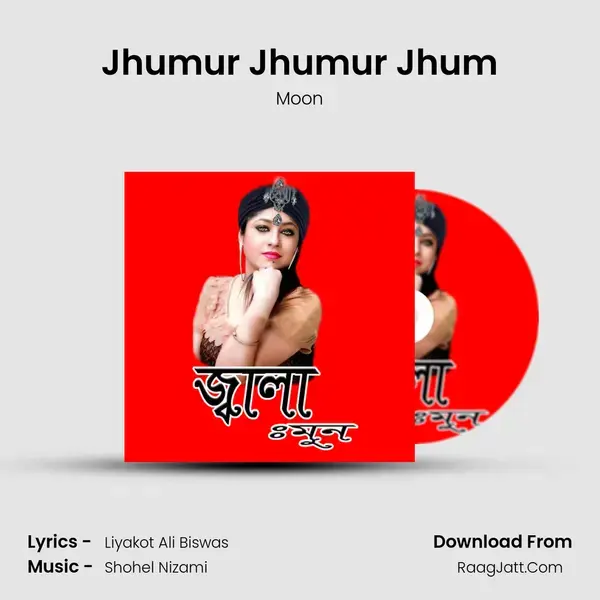 Jhumur Jhumur Jhum Song mp3 | Moon