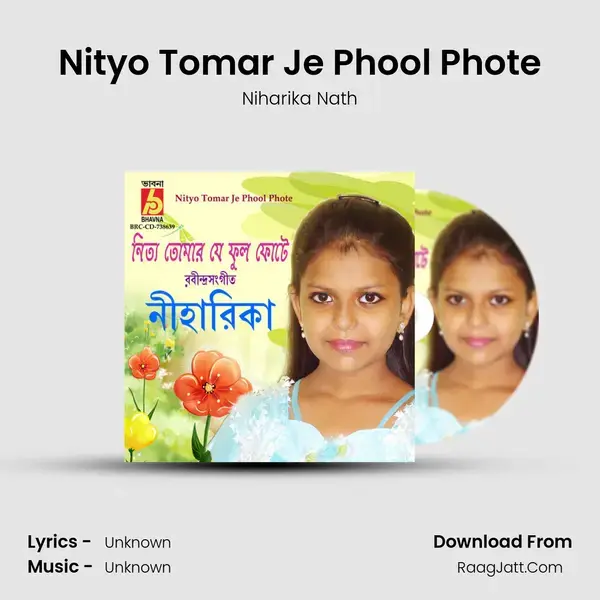 Nityo Tomar Je Phool Phote Song mp3 | Niharika Nath