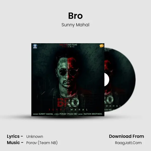 Bro Song mp3 | Sunny Mahal