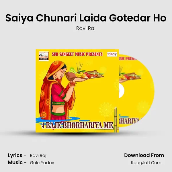 Saiya Chunari Laida Gotedar Ho Song mp3 | Ravi Raj