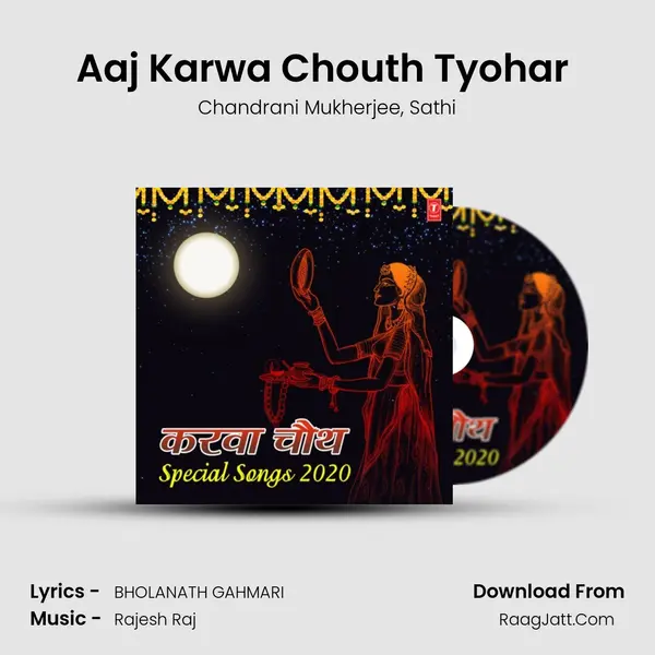 Aaj Karwa Chouth Tyohar (From Bahiniya Tohre Khatir) mp3 song