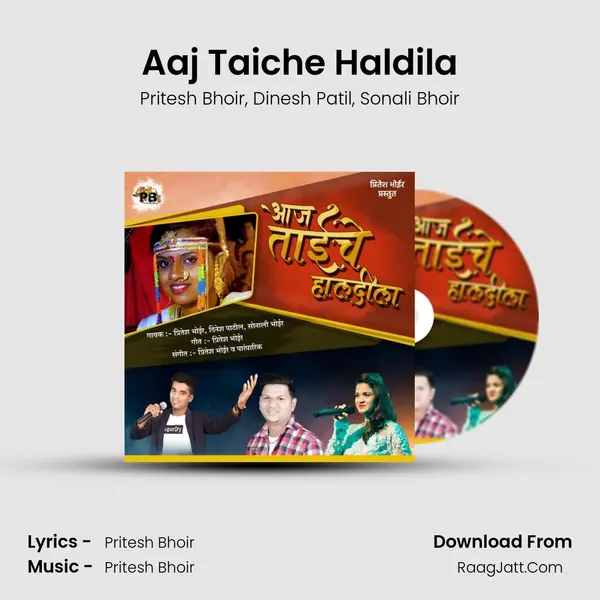 Aaj Taiche Haldila mp3 song