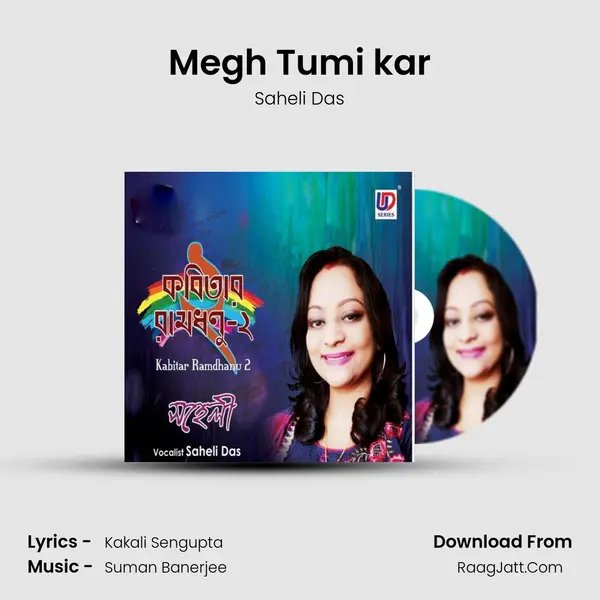 Megh Tumi kar Song mp3 | Saheli Das