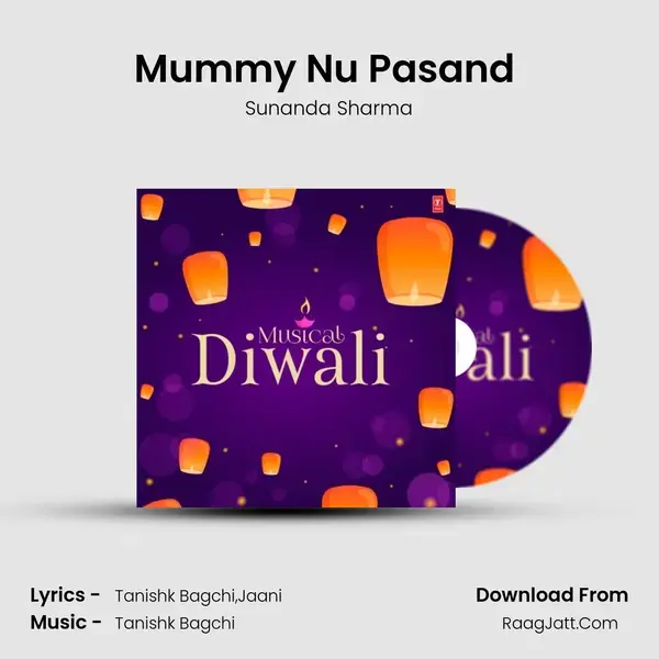 Mummy Nu Pasand (From Jai Mummy Di) mp3 song