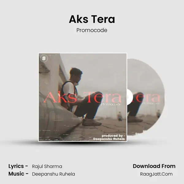 Aks Tera Song mp3 | Promocode