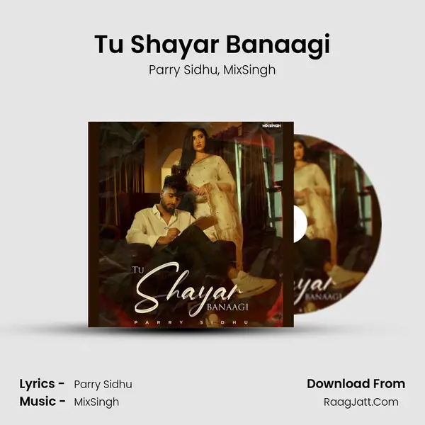 Tu Shayar Banaagi Song mp3 | Parry Sidhu