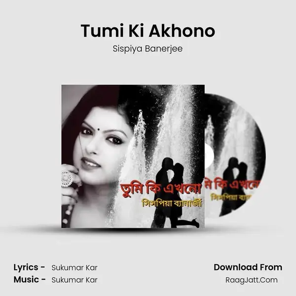 Tumi Ki Akhono mp3 song