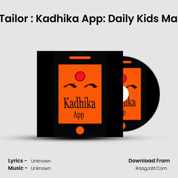 Elephant and Tailor : Kadhika App: Daily Kids Malayalam Story Song mp3 | 