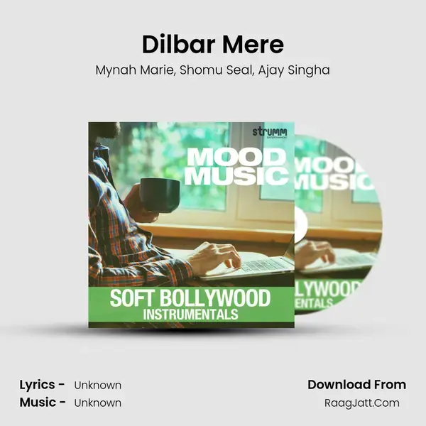 Dilbar Mere Song mp3 | Mynah Marie