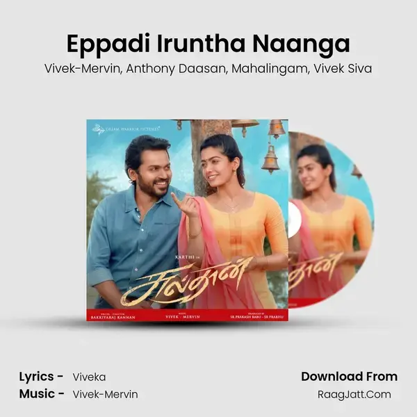 Eppadi Iruntha Naanga mp3 song