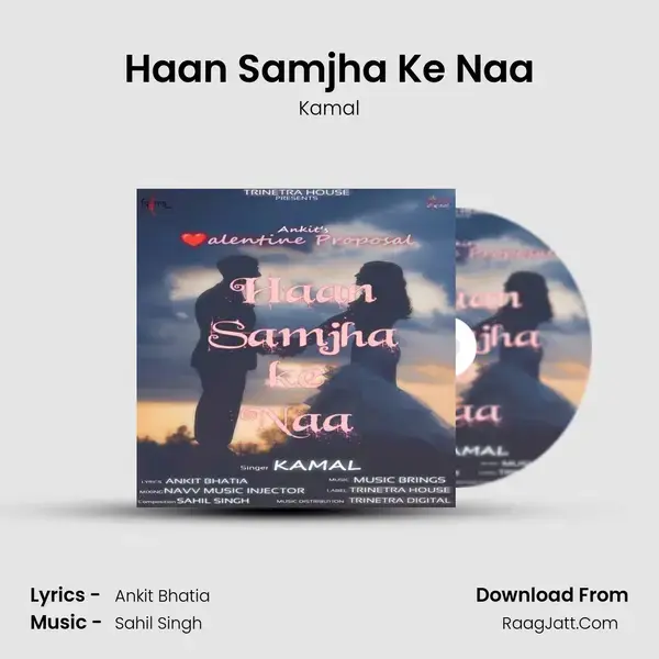 Haan Samjha Ke Naa mp3 song