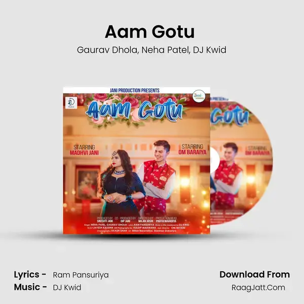 Aam Gotu (Feat Om Baraiya & Madhavi Jani) - Gaurav Dhola