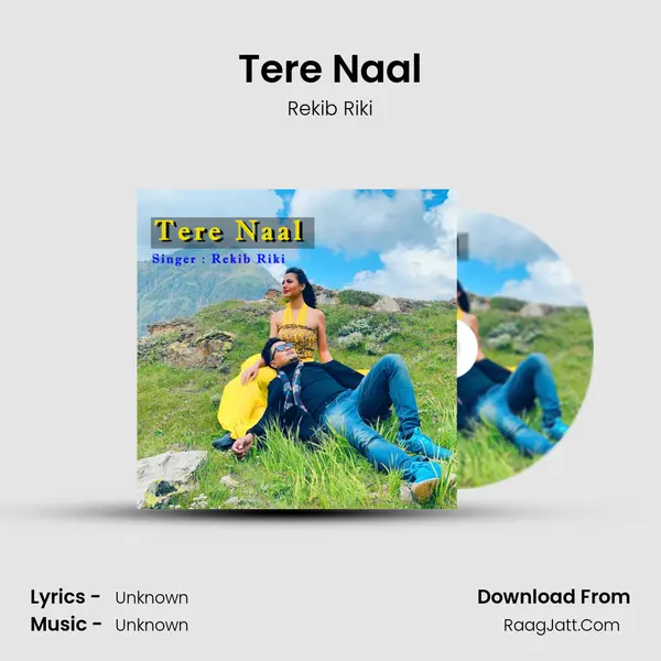 Tere Naal Song mp3 | Rekib Riki