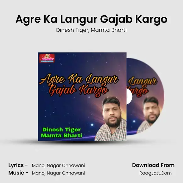 Agre Ka Langur Gajab Kargo mp3 song