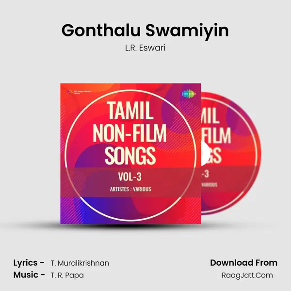 Gonthalu Swamiyin mp3 song