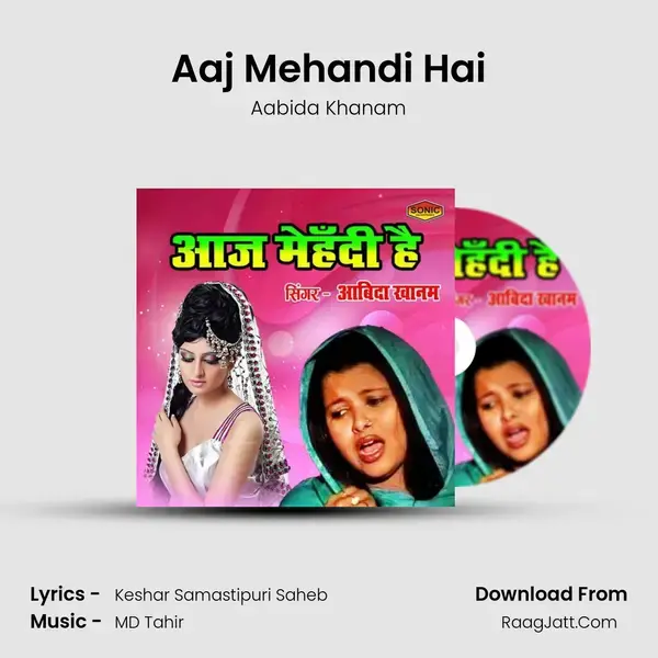 Aaj Mehandi Hai mp3 song