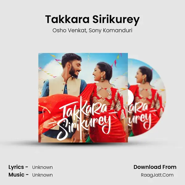 Takkara Sirikurey mp3 song