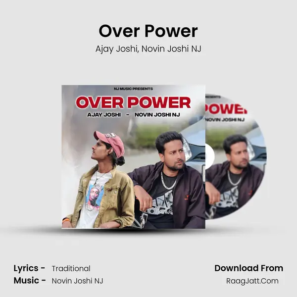 Over Power Song mp3 | Ajay Joshi