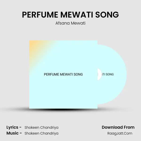 PERFUME MEWATI SONG mp3 song