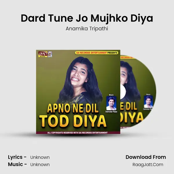 Dard Tune Jo Mujhko Diya Song mp3 | Anamika Tripathi