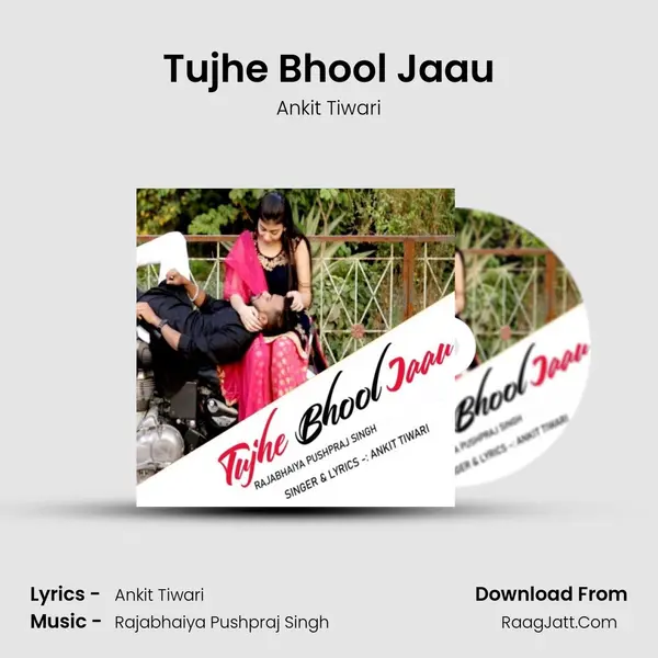 Tujhe Bhool Jaau mp3 song