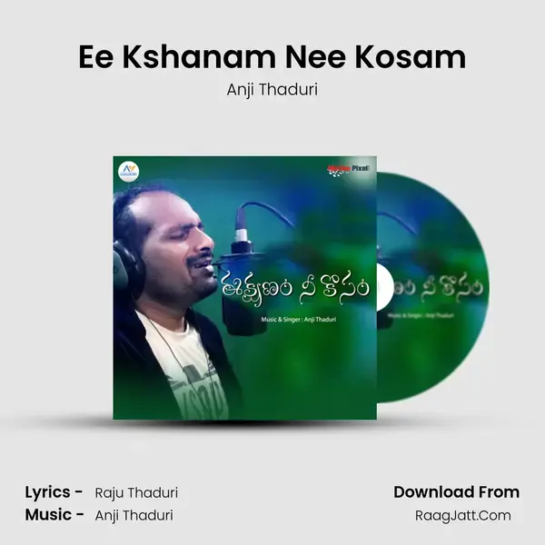 Ee Kshanam Nee Kosam Song mp3 | Anji Thaduri