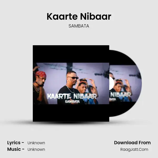 Kaarte Nibaar Song mp3 | SAMBATA