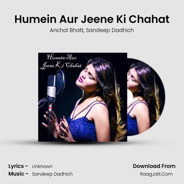 Humein Aur Jeene Ki Chahat mp3 song