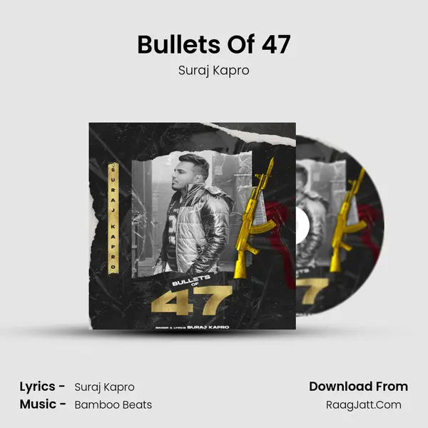 Bullets Of 47 mp3 song