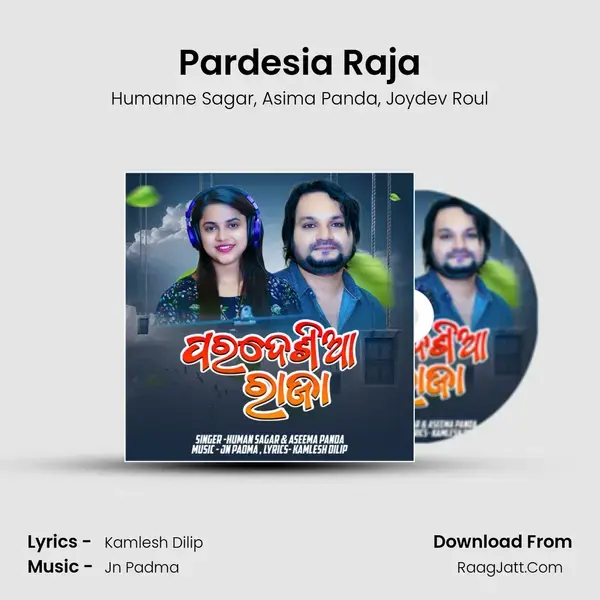 Pardesia Raja - Humanne Sagar