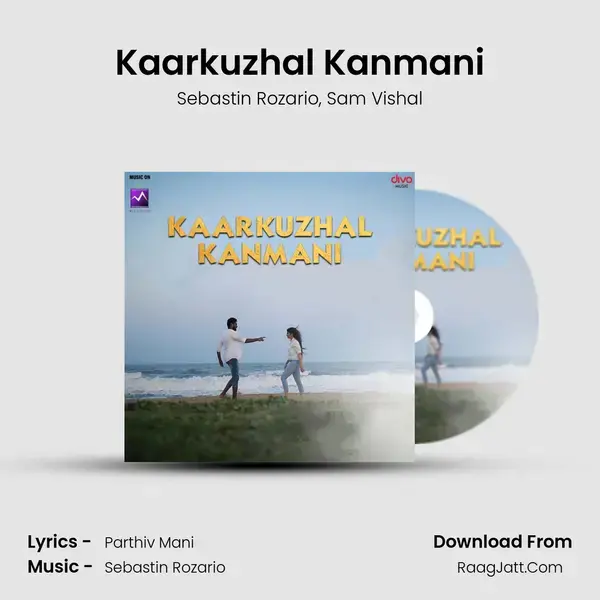 Kaarkuzhal Kanmani mp3 song