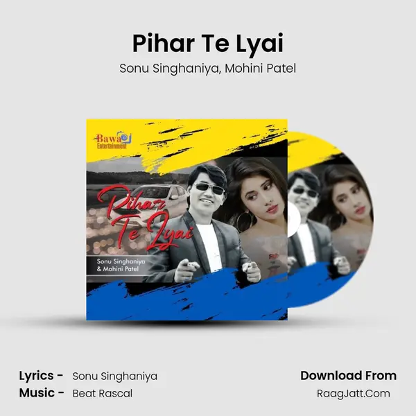 Pihar Te Lyai mp3 song