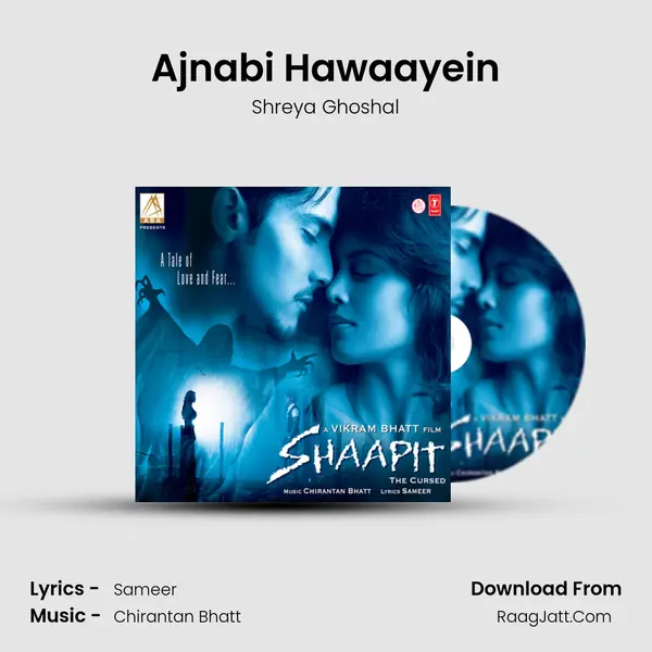 Ajnabi Hawaayein Song mp3 | Shreya Ghoshal