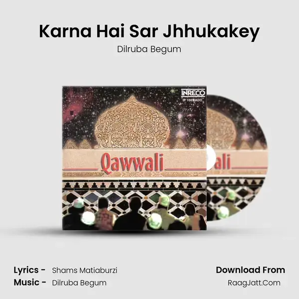 Karna Hai Sar Jhhukakey Song mp3 | Dilruba Begum