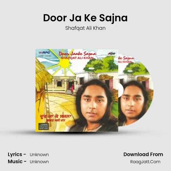 Door Ja Ke Sajna Song mp3 | Shafqat Ali Khan