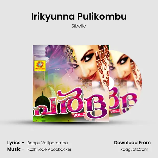 Irikyunna Pulikombu Song mp3 | Sibella