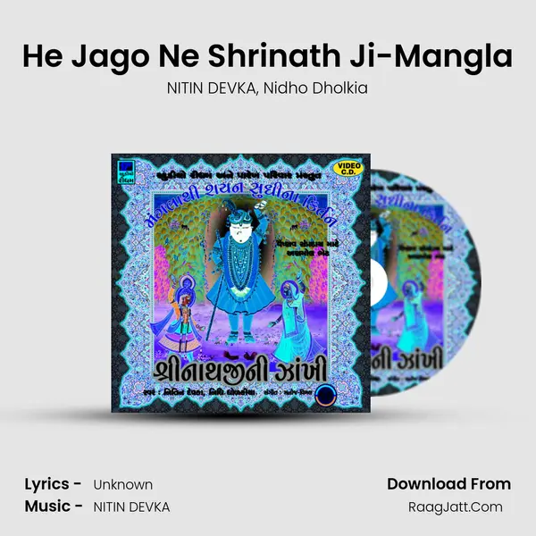 He Jago Ne Shrinath Ji-Mangla mp3 song