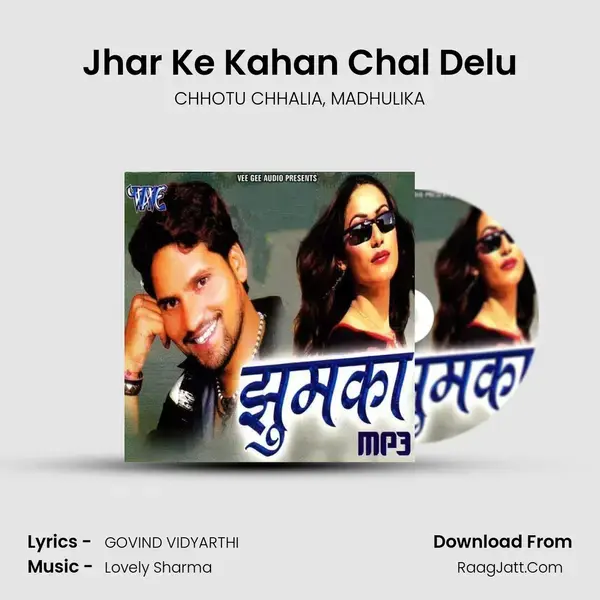 Jhar Ke Kahan Chal Delu mp3 song