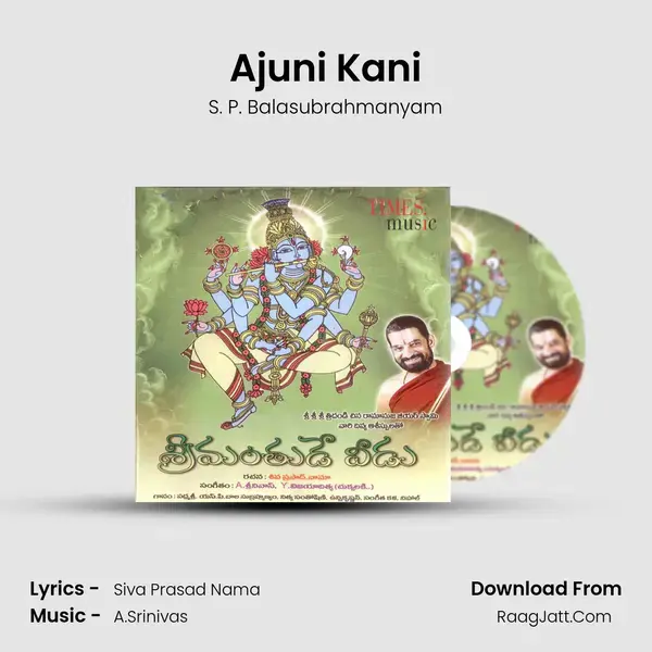 Ajuni Kani Song mp3 | S. P. Balasubrahmanyam